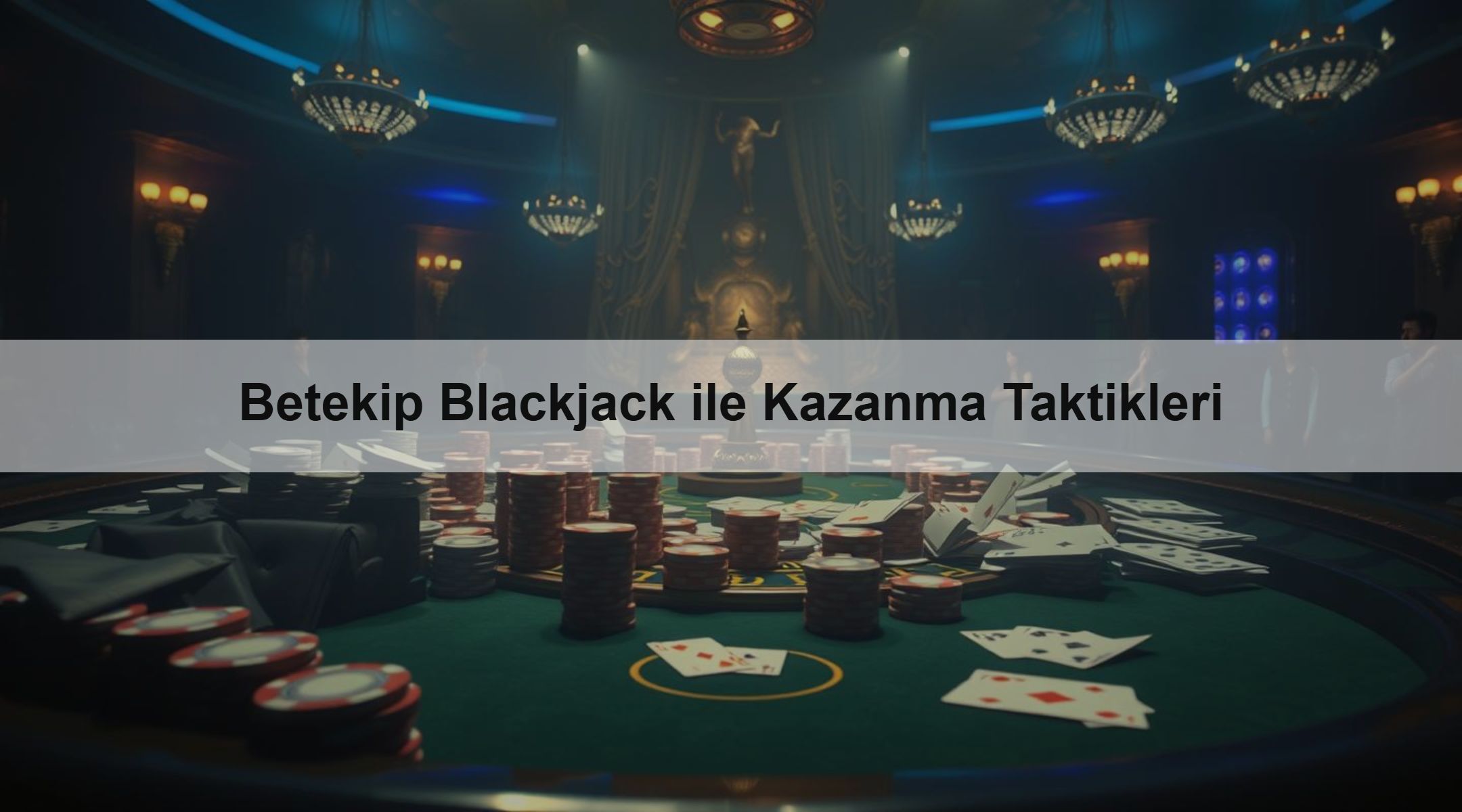 Betekip Blackjack ile Kazanma Taktikleri