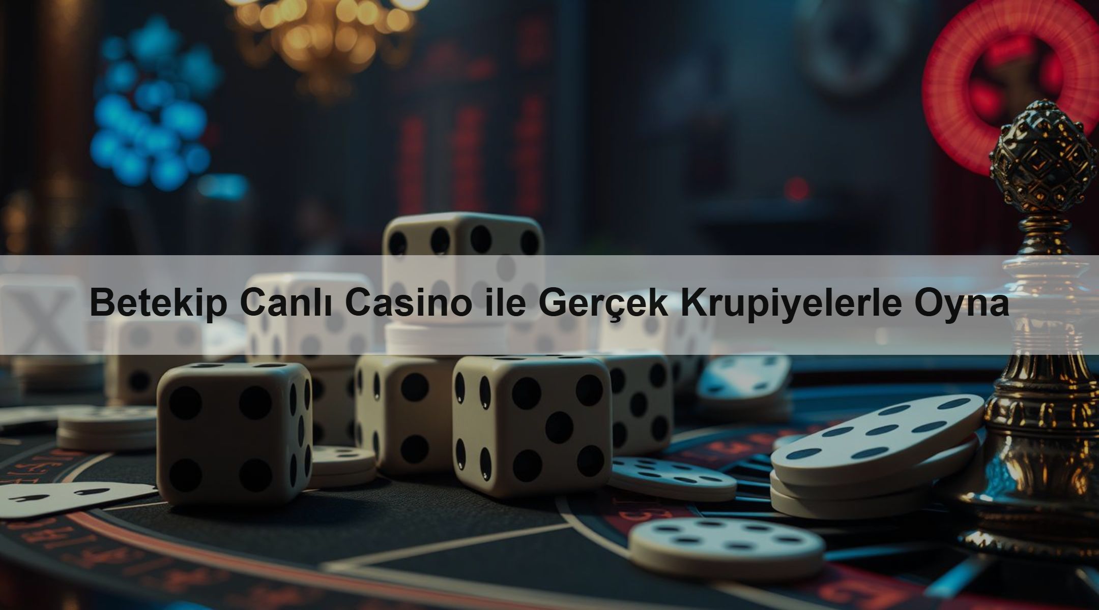 Betekip Canlı Casino ile Gerçek Krupiyelerle Oyna