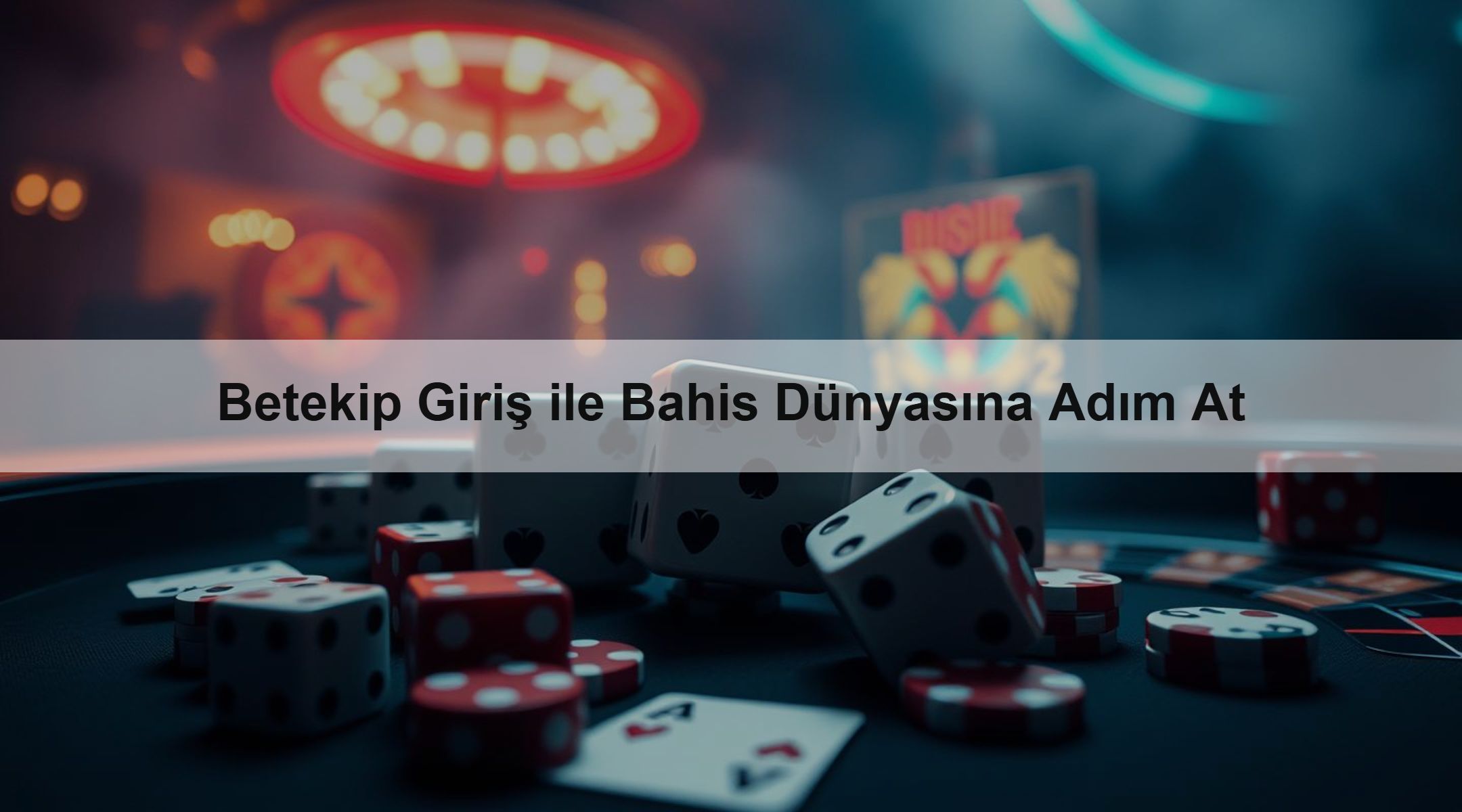 Betekip Giriş ile Bahis Dünyasına Adım At